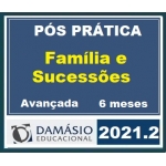 PÓS GRADUAÇÃO - Prática Direito de Família e Sucessões - 6 Meses (DAMÁSIO 2021.2)